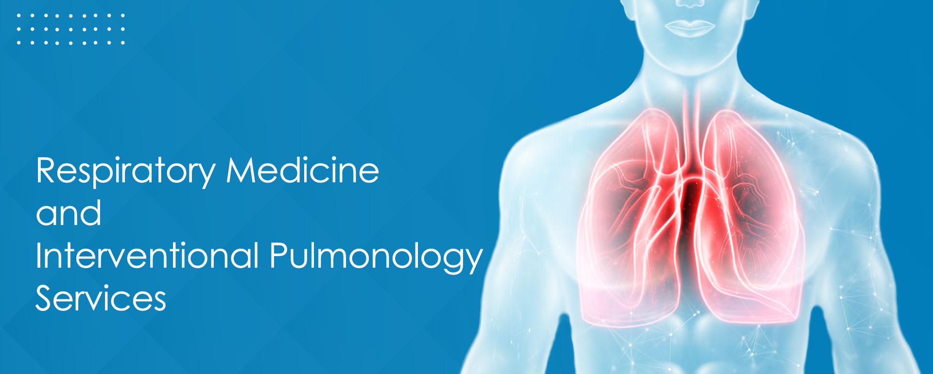 Respiratory Medicine and Interventional Pulmonology Services