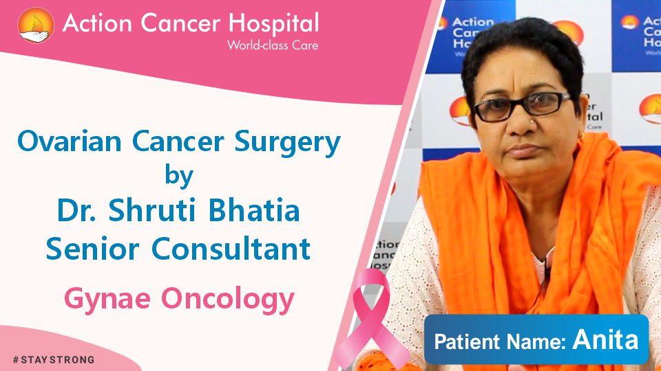 Mrs. Anita Testimonial | Ovarian cancer | Action Cancer Hospital
