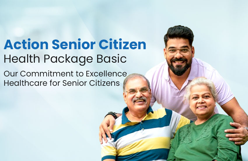 Action Senior Citizen Health Package - Basic